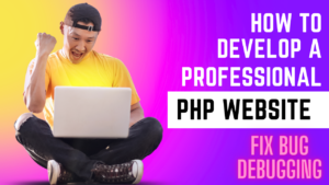 I will write PHP script, fix bugs, debug, and develop a PHP website