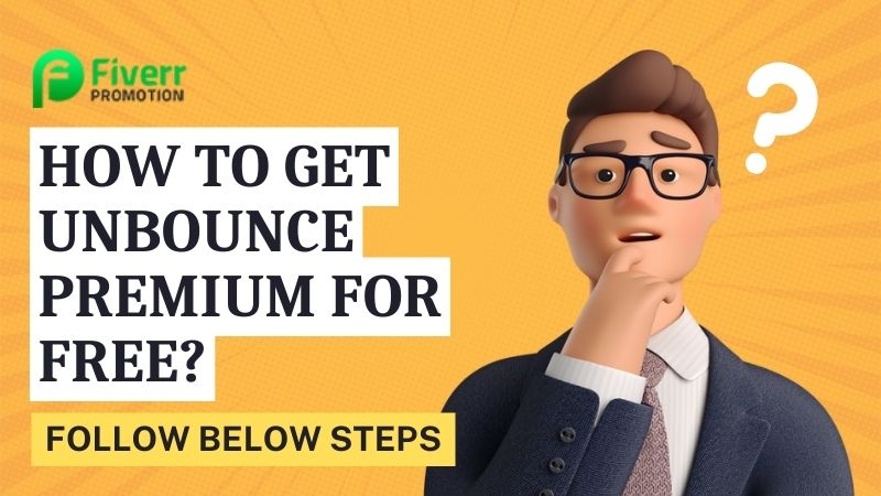 How to get Unbounce Premium Account for free