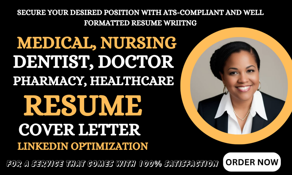 I will write medical resume, healthcare, nursing, pharmacy, dentist and doctor resume