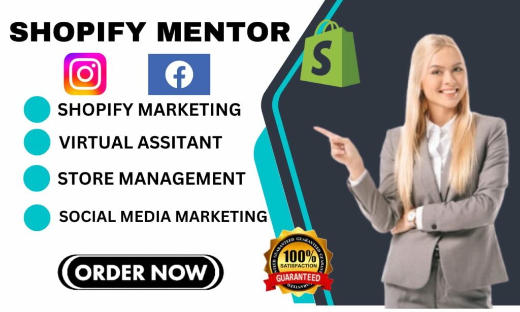 I will be your shopify mentor, shopify marketing, shopify manager