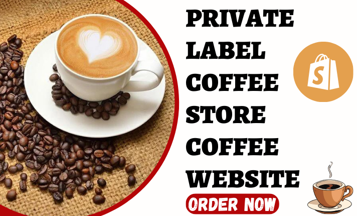 I will design private label coffee shopify dropshipping coffee store coffee website