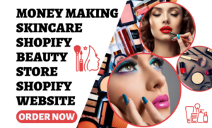 I will build money making skincare shopify beauty store cosmetic makeup shopify website