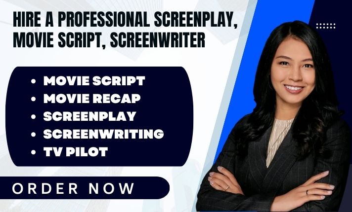 I will write movie script, screenplay, screenwriting, movie recap, movie script writer