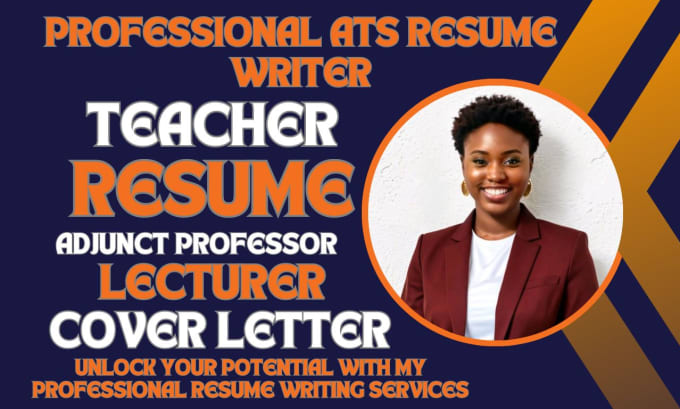 I will write teacher, adjunct professor, lecturer, academic resume and cover letter