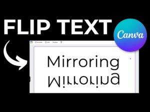 How to Flip Text In Canva Tutorial (Mirroring Text + Flipping Vertically & Horizontally) - YouTube