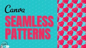 How to design patterns with Canva - SEAMLESS - YouTube