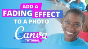 Canva Fade Effects | Add Fading Effect To A Photo With Canva | Transparent Gradient in Canva - YouTube