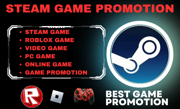 TOP-QUALITY EXPERT STEAM AND ROBLOX GAME PROMOTI0N TO BOOST YOUR VISIBILITY