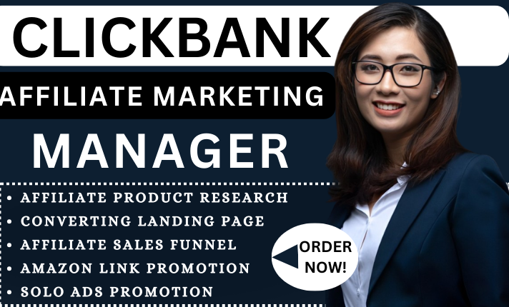 I will be your full time manager, Clickbank and amazon affiliate marketing sales funnel