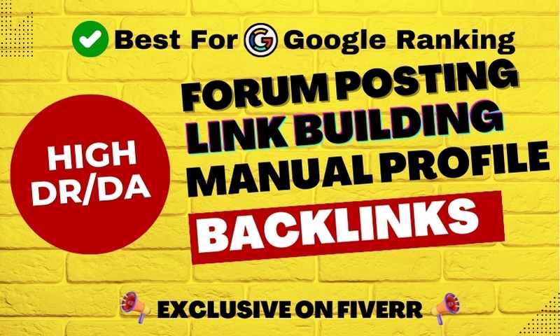 I will do link building forum posting manual profile authority backlinks