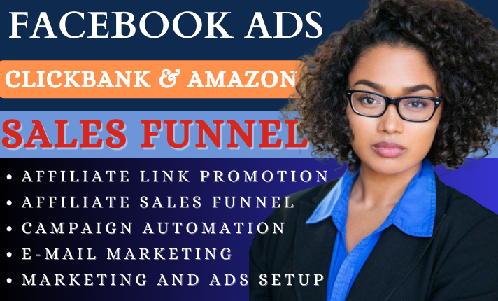 I will setup facebook ads for clickbank, amazon affiliate marketing sales funnel