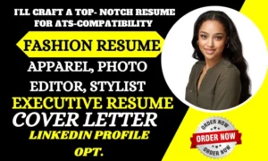 I will write fashion resume, photo editor and executive resume
