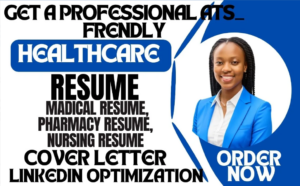 I will write healthcare, medical, pharmacy, cover letter, resume writing, linkedin