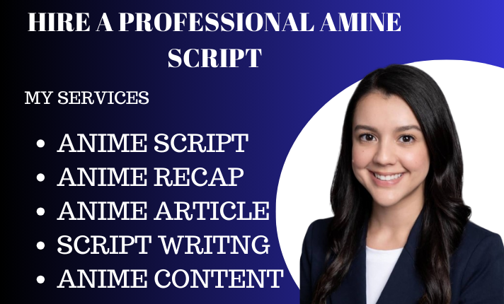 anime or movie recap video script writing editing and voiceover at cheep price