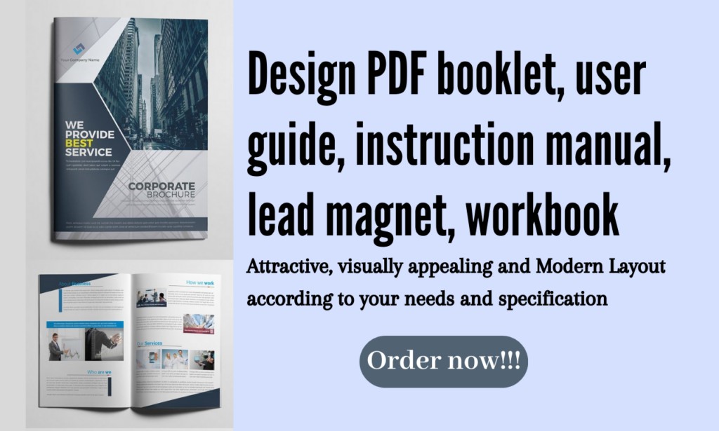 I will design PDF booklet, user guide, instruction manual, lead magnet, workbook