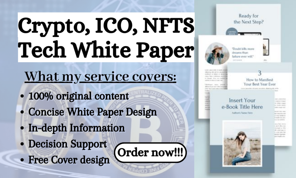 I will write and design a professional crypto, ico, nfts, tech, or business white paper