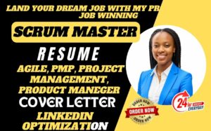 I will write scrum master, product owner, pmp, agile, IT resume, cover letter, Linkedin