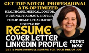 I will write standard healthcare resume, medical, nursing, doctor, and pharmacy resume