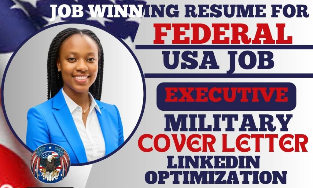 I will write federal, ksa, USA jobs, military, veteran, resume, cover letter, linkedin