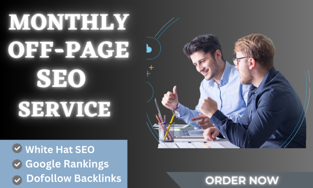 I will provide monthly off page SEO service with authority white hat dofollow backlink
