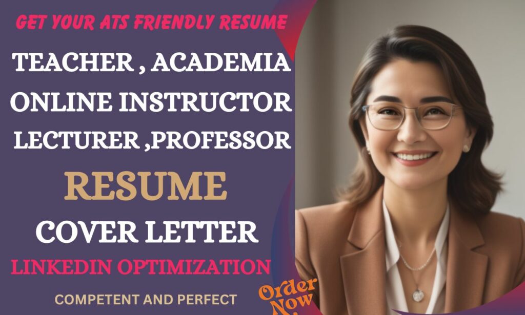 I will write teacher, academia, adjunct professor, lecturer resume, cover letter
