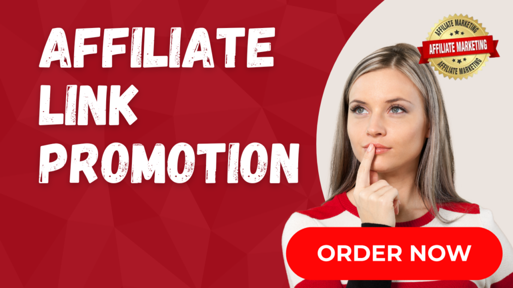 I will affiliate link promotion affiliate marketing clickbank affiliate link promotion