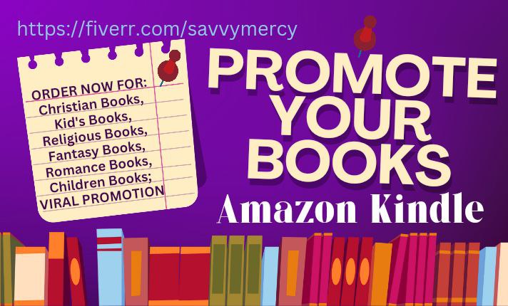I will promote your amazon kindle books and eBook virally for maximum impact
