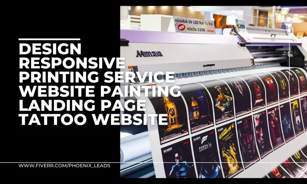 I will design responsive printing service website painting landing page tattoo website