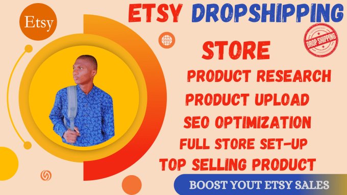 I will create etsy dropshipping store,upload SEO optimized product
