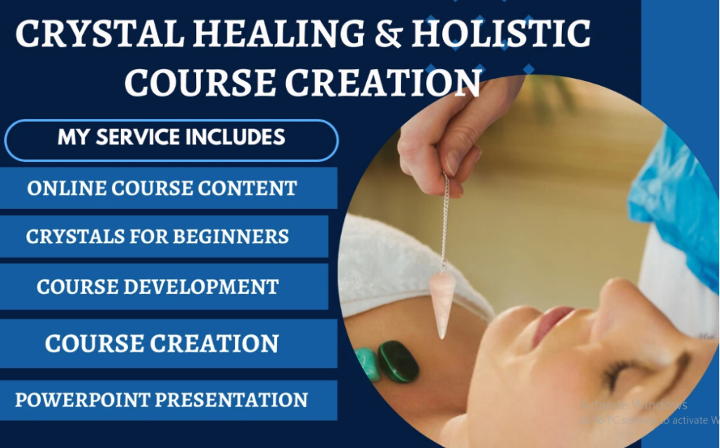 I will create crystal course content, healing and holistic course design as well as work books