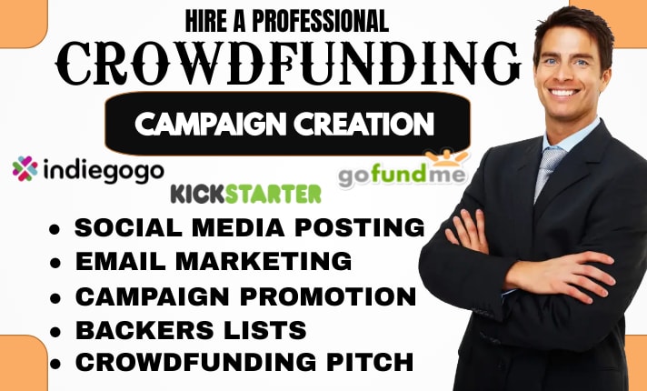 I Will Do Crowdfunding Campaign Creation, Promote Indiegogo, Kickstarters, and GoFundMe