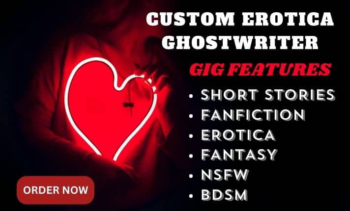 I will write ghostwrite nsfw, fantasy, romance and erotica story,