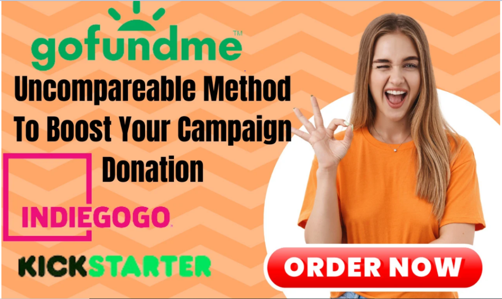 I will promote your fundraising Kickstarter Indiegogo, Gofundme crowdfunding campaign