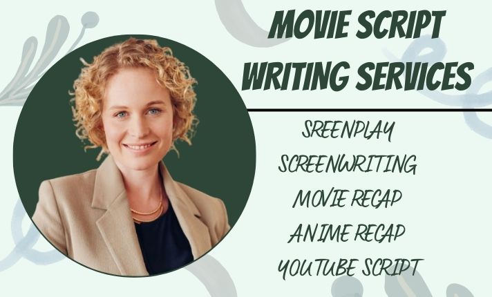 I will do movie script writing screenplay screenwriting movie recap and film script