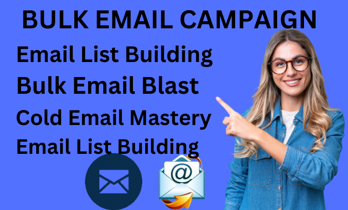 I will send bulk emails, email campaign, send email, email blast