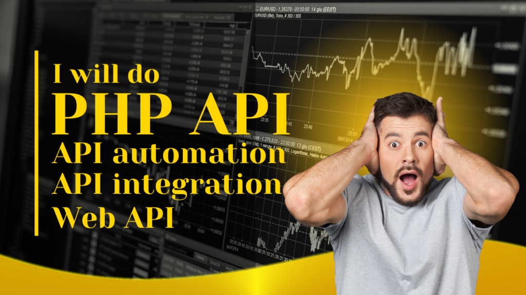 I will do PHP API, API automation, API integration and web API