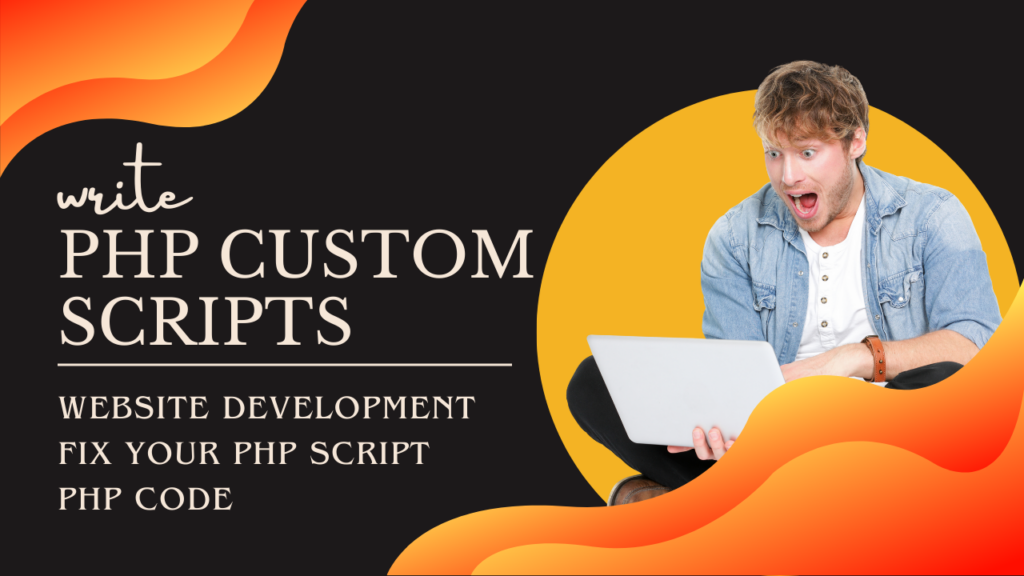 I will write custom PHP script, fix your PHP script, and PHP code