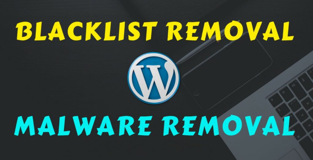 I will do ip or domain blacklist removal and remove wordpress malware with security