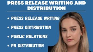 I will write press release do press distribution, pr distribution for press releases