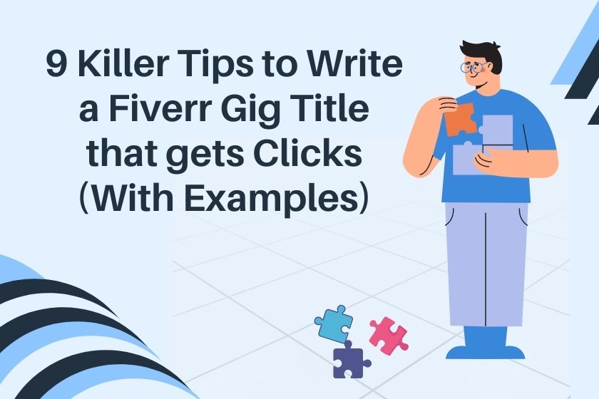 An Easy Method: Choosing the Best Gig Title for Fiverr Presentation