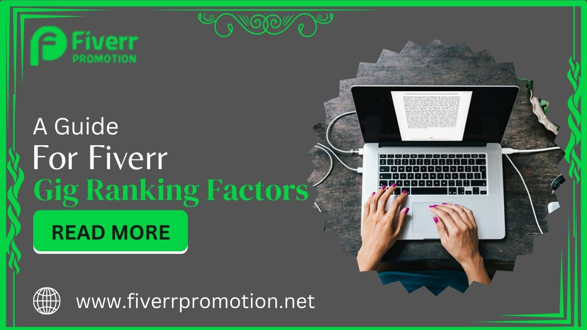 A Step-by-step Guide to Fiverr Gig Ranking Factors