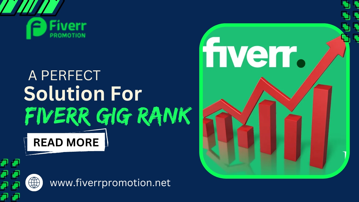 Quick Explained Answer: A Perfect Solution for Fiverr Gig Rank