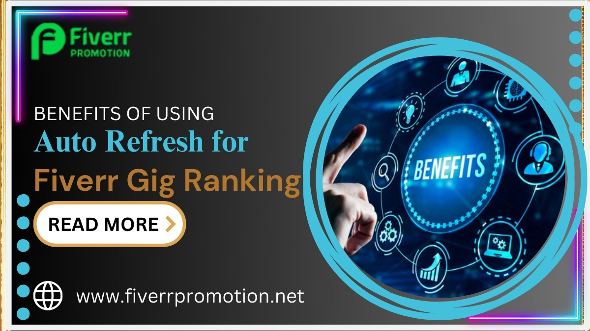 The Easiest Way to Use Auto Refresher for Fiverr Gig Ranking