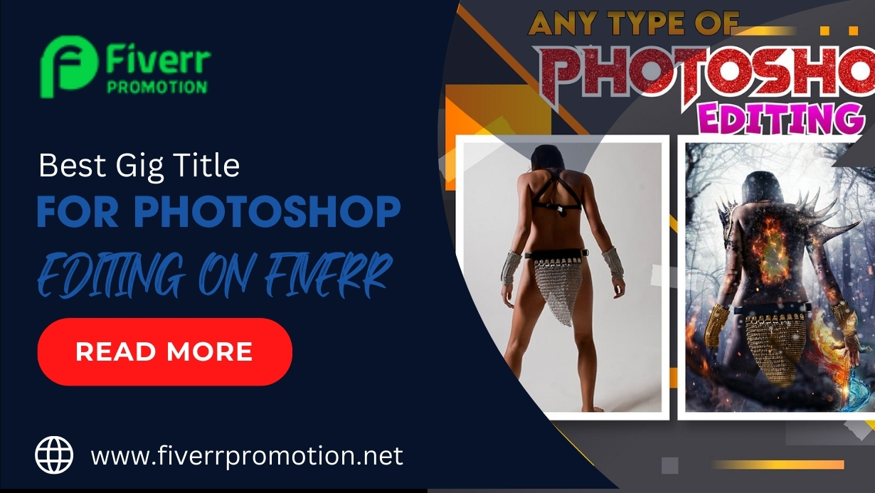 Learn the Best Way to Optimize Your Gig Title for Photoshop Editing on Fiverr