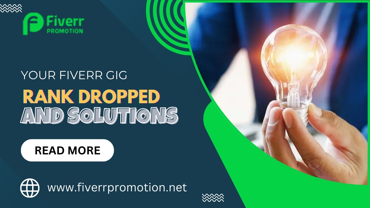 The Ultimate Guide: Why Your Fiverr Gig Rank Dropped and Solutions