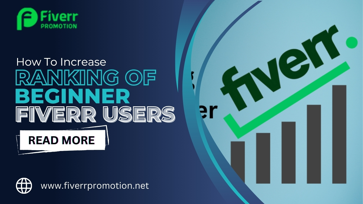 Discover How to Increase Ranking of Gigs for Beginner Fiverr App Users