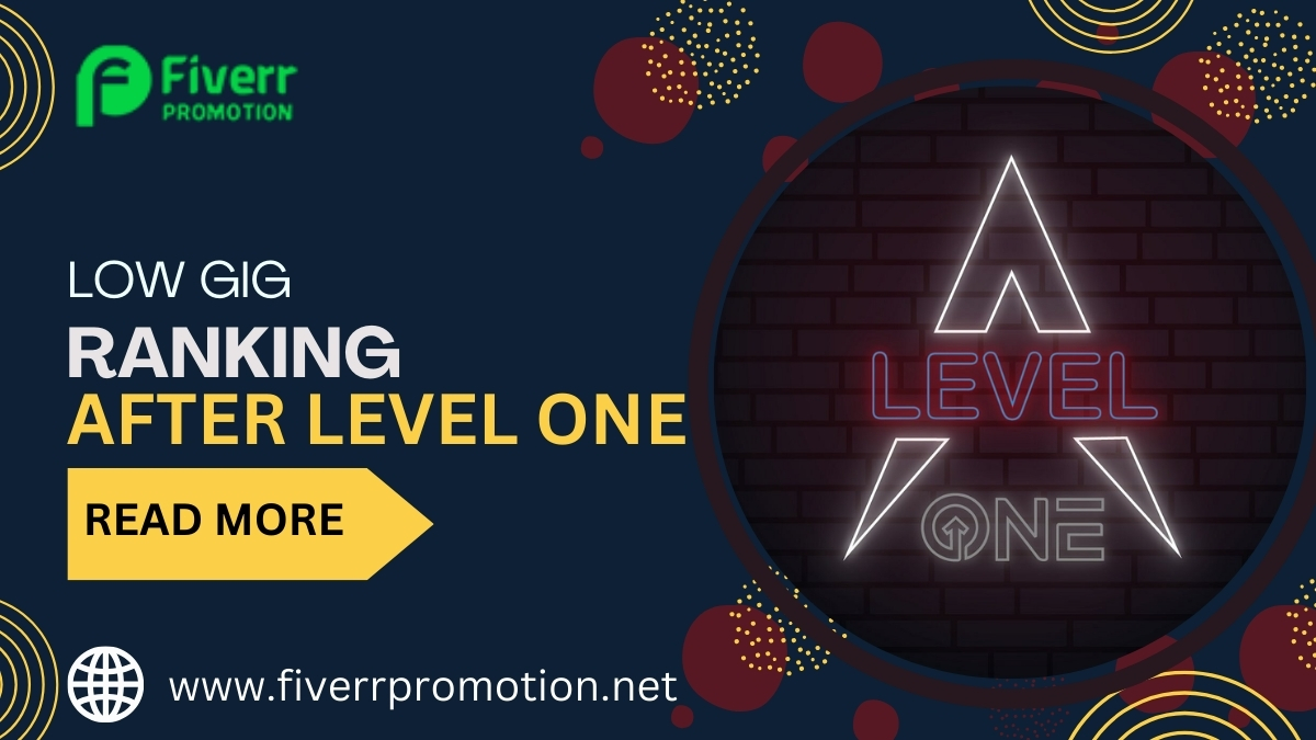 Learn Why Your Gig Ranking Is Declining After Achieving Level One Seller