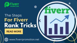 The Steps For Fiverr Gig Rank Tricks