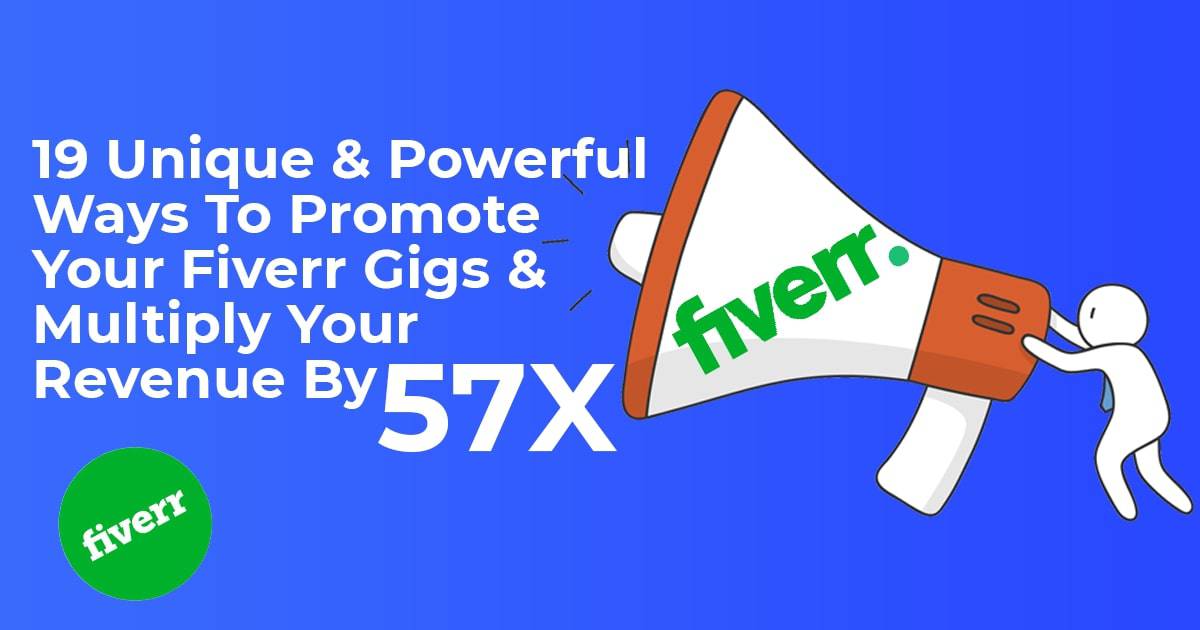 The Ultimate Guide on How to Promote Fiverr Gigs