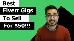 Best Fiverr Gigs To Sell For 50 YouTube